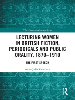 cover image of Lecturing Women in British Fiction, Periodicals and Public Orality, 1870–1910